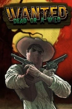 Wanted Dead or Wild
